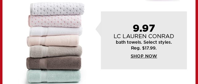 9.97 LC lauren conrad bath towels. shop now.