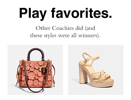 Play favorites. Other Coachies did (and these styles were all winners).