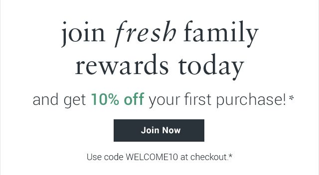 join fresh family rewards today 