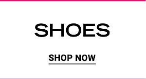 Shoes. Shop Now.