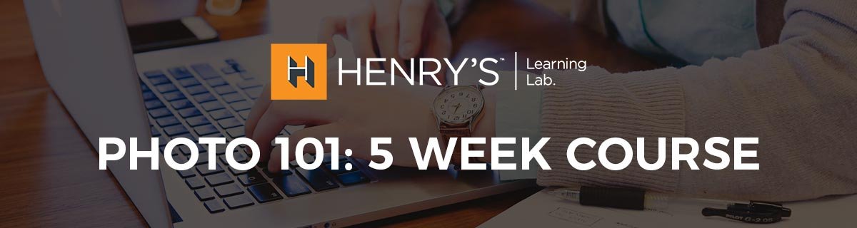 Henry's Learning Lab: Photo 101 - 5 Week Photo Class