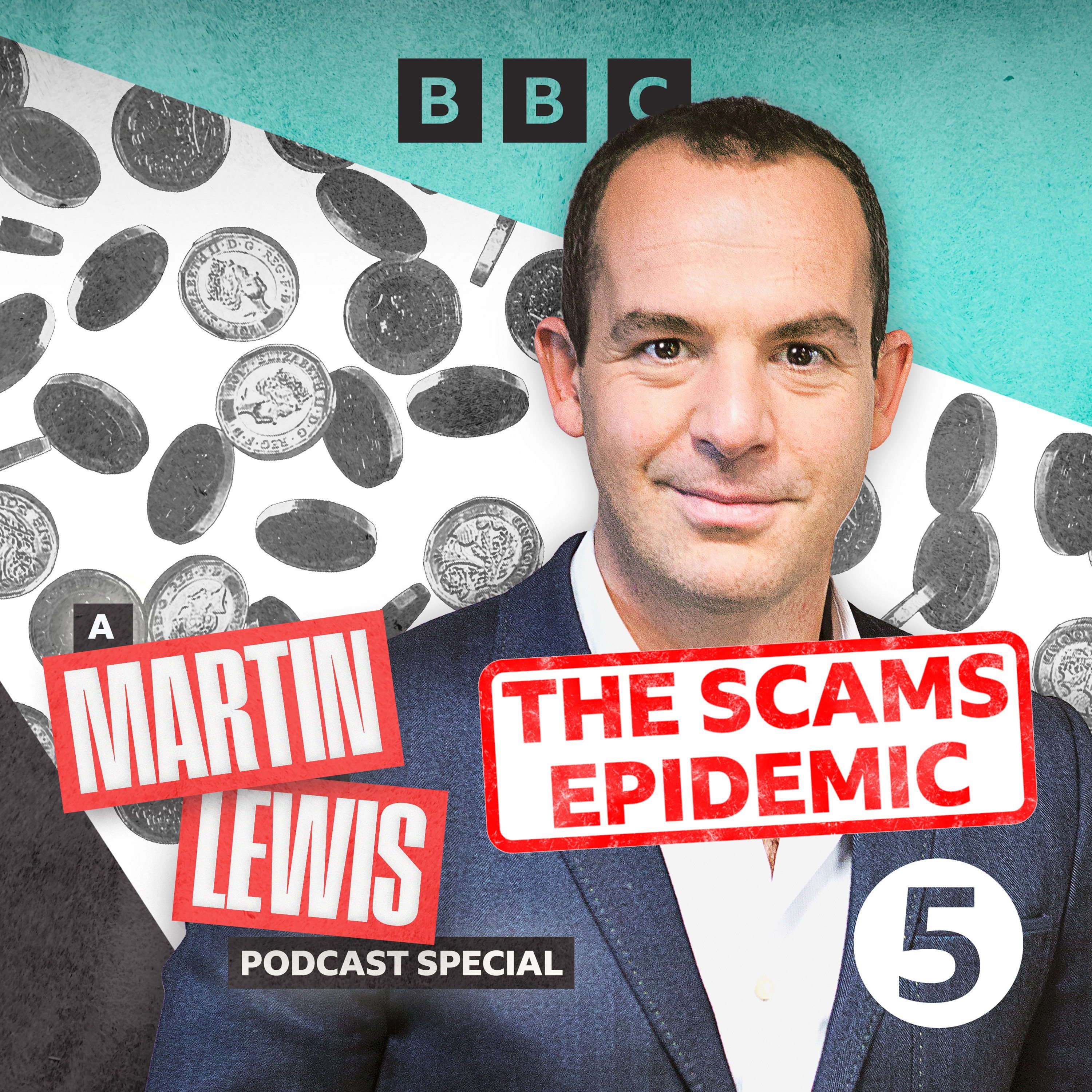 Promo image for Martin's podcast, featuring the title "A Martin Lewis Podcast Special: The Scams Epidemic", plus logos for the BBC and Radio 5 live. Image links to the Martin Lewis podcast page on the BBC Sounds website.