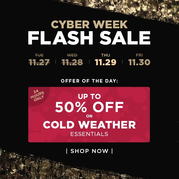 Cyber Week Flash Sale - Offer Of The Day - 50% Off Cold Weather Essentials