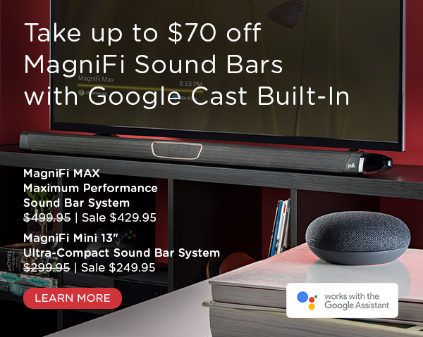 Take up to $70 off MagniFi Sound Bars with Google Cast Built-In