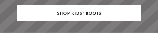 SHOP KIDS' BOOTS