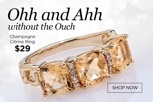 Ohh and Ahh without the ouch! Gorgeous champagne citrine as low as $29!