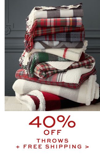 40% OFF THROWS + FREE SHIPPING