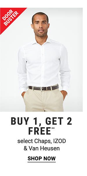 Door Buster. Buy 1, Get 2 Free select Chaps, IZOD, & Van Heusen. Shop now.