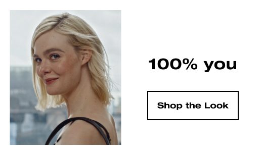 100% you. SHOP THE LOOK