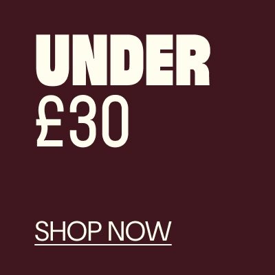 UNDER £30 SHOP NOW