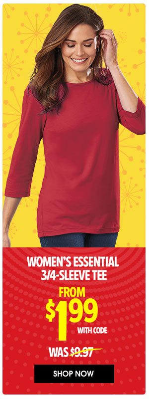 Women's Essential 3/4-Sleeve Tee FROM $1.99 with code WAS $9.97