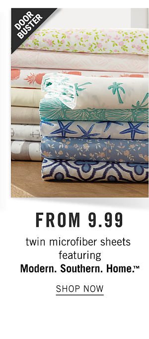 Doorbuster - Twin microfiber sheets featuring Modern. Southern. Home. from $9.99. Shop Now.