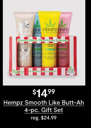 $14.99 Hempz Smooth Like Butt-Ah 4-piece Gift Set, regular price $24.99