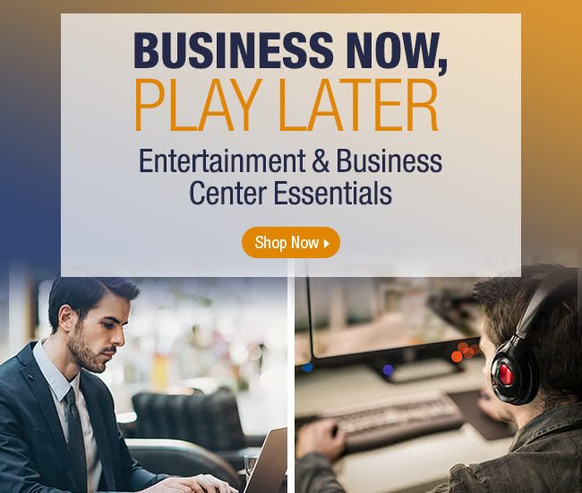 Business Now, Play Later | Entertainment & Business Center Essentials