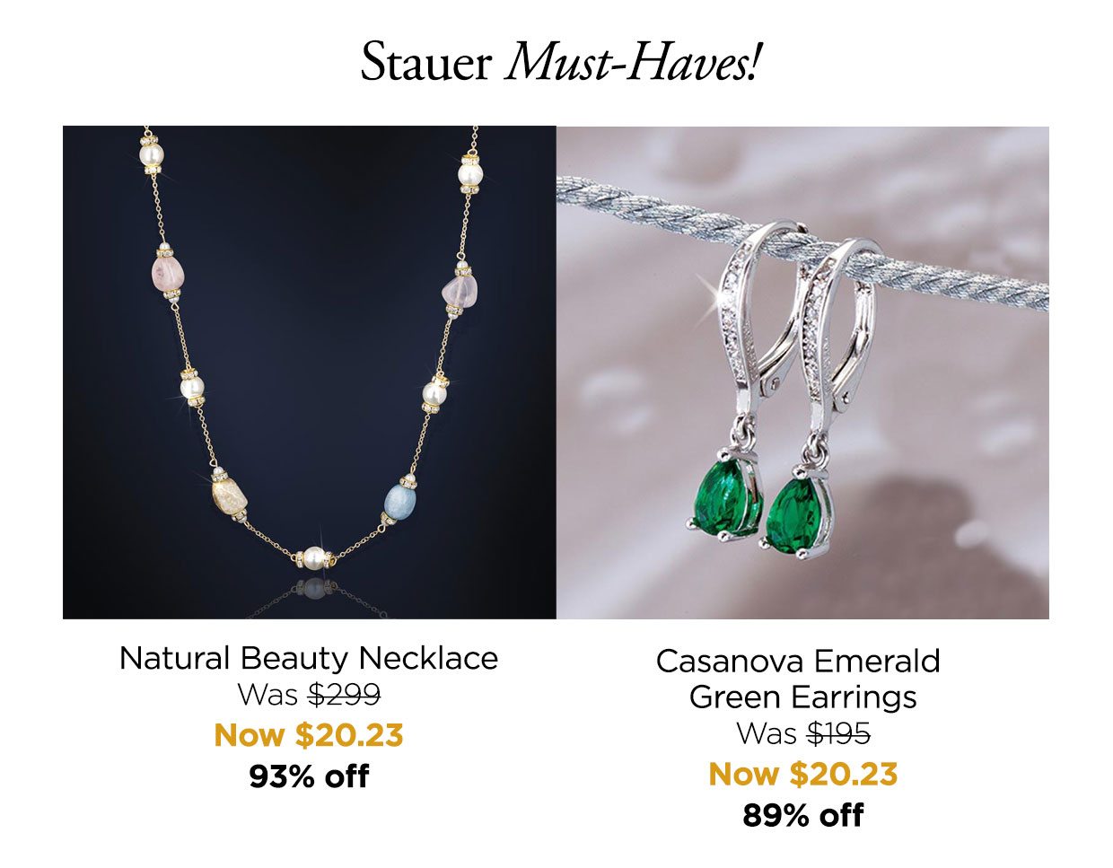 Natural Beauty Necklace Was $299, Now $20.23. 93% off. Casanova Emerald Green Earrings Was $195, Now $20.23, 89% off