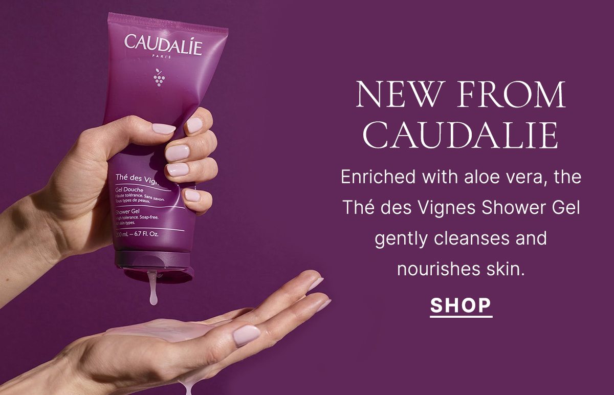 NEW from Caudalie Enriched with aloe vera, the Thé des Vignes Shower Gel gently cleanses and nourishes skin. SHOP