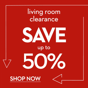 Living Room Clearance Save up to 50% | Shop Now