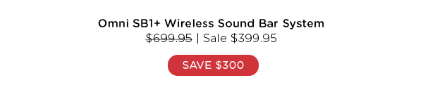 Save $300 on Omni SB1+ sound bar