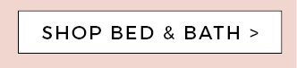 SHOP BED & BATH