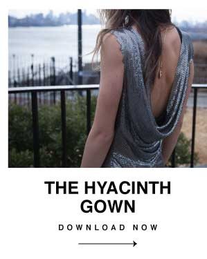 DOWNLOAD THESE FREE PATTERNS NOW! Download The Hyacinth Gown Now!