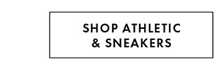 SHOP ATHLETIC & SNEAKERS