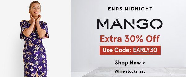 Mango Extra 30% Off with code EARLY30