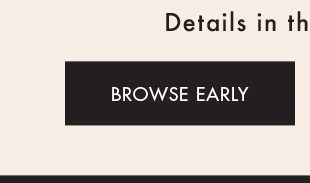 Browse Early