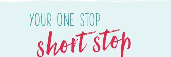 Your one-stop short stop.