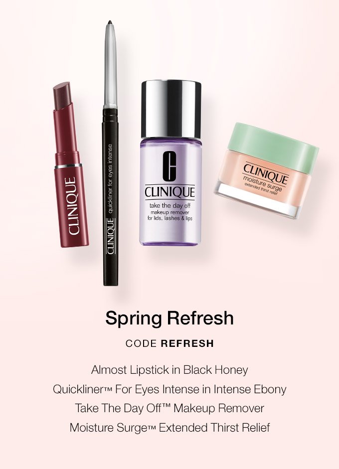 Spring Refresh CODE REFRESH Almost Lipstick in Black Honey Quickliner(TM) For Eyes Intense in Intense Ebony Take The Day Off(TM) Makeup Remover Moisture Surge(TM) Extended Thirst Relief