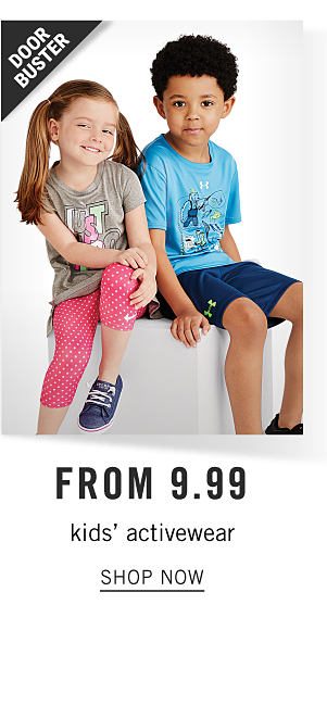 Doorbuster - Kids' activewear from $9.99. Shop Now.