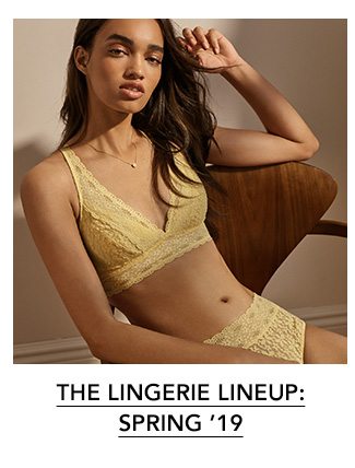 THE LINGERIE LINEUP: SPRING'19