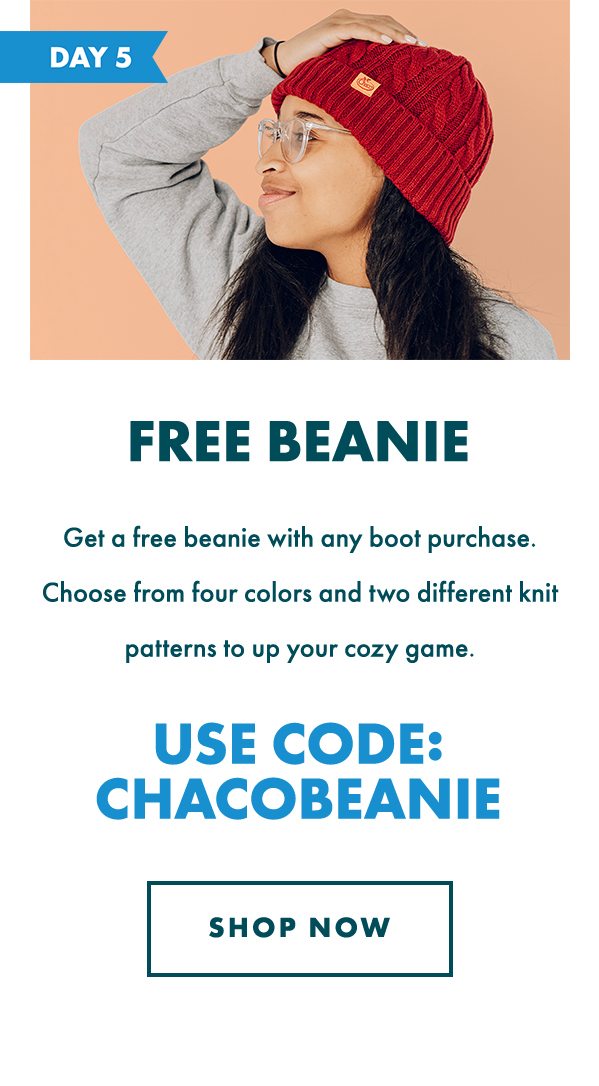 FREE BEANIE. USE CODE: CHACOBEANIE