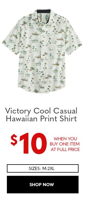 Victory Cool Casual Hawaiian Print Shirt. As low as $10 when you buy 2 and save!