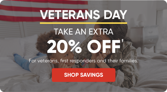 VETERAN'S DAY. Take an extra 20% Off. For veterans, first responders and their families. Shop savings