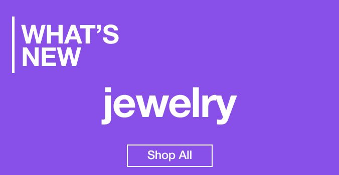 Whats new in Jewelry