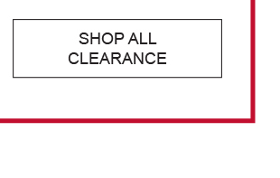 SHOP ALL CLEARANCE