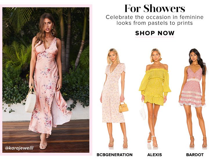 For Showers: Celebrate the occasion in feminine looks from pastels to prints. Shop Now.