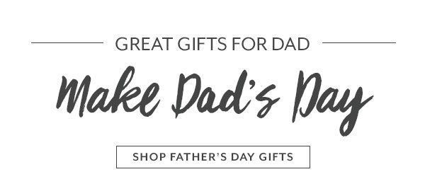 Shop Father's Day Gifts