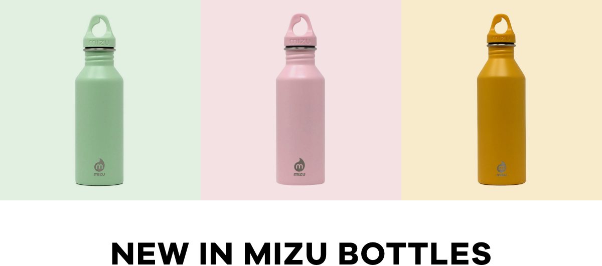 New in | Mizu Bottles