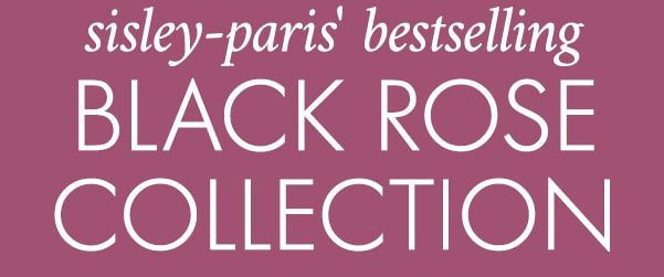 sisley-paris' bestselling Black Rose Collection