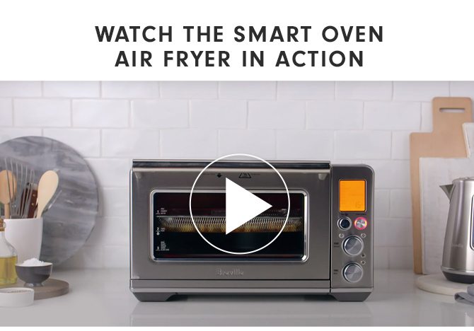 WATCH THE SMART OVEN AIR FRYER IN ACTION