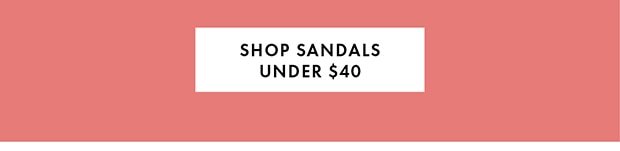 SHOP SANDALS UNDER $40