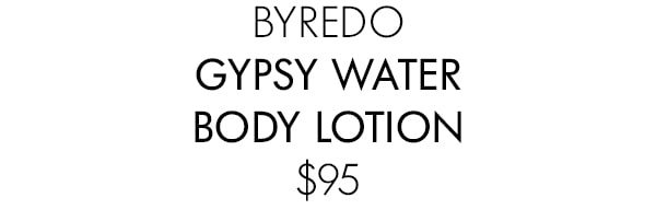 byredo GYPSY WATER BODY lotion $95