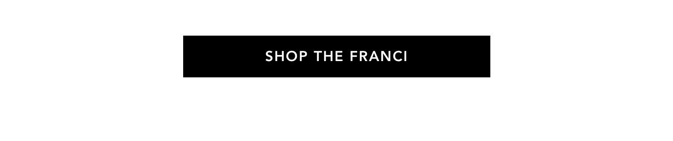 Shop the Franci