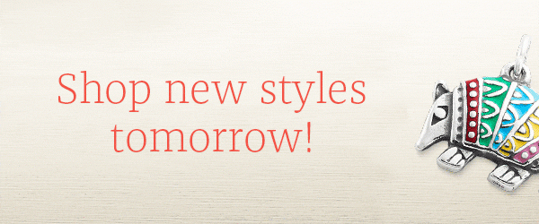 Sneak Peak Tomorrow - Shop new styles tomorrow