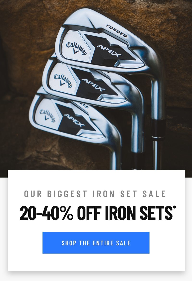 Our Biggest Iron Set Sale: 20-40% Off Iron Sets. Shop Now!