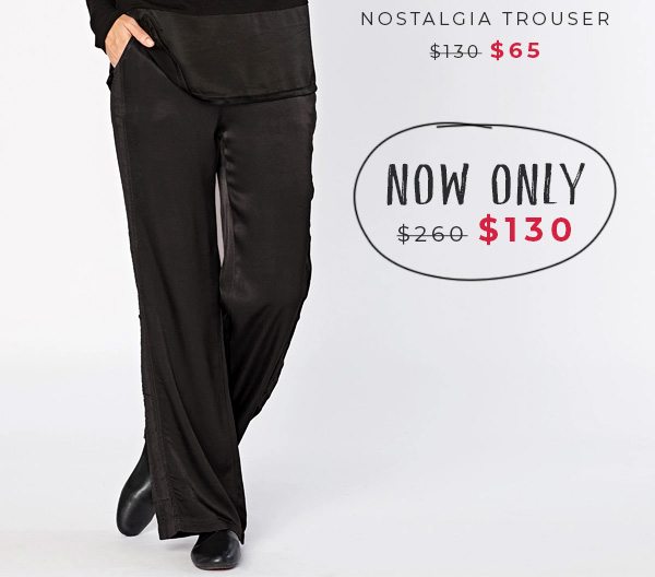 Nostalgia Trouser. Only $65 »