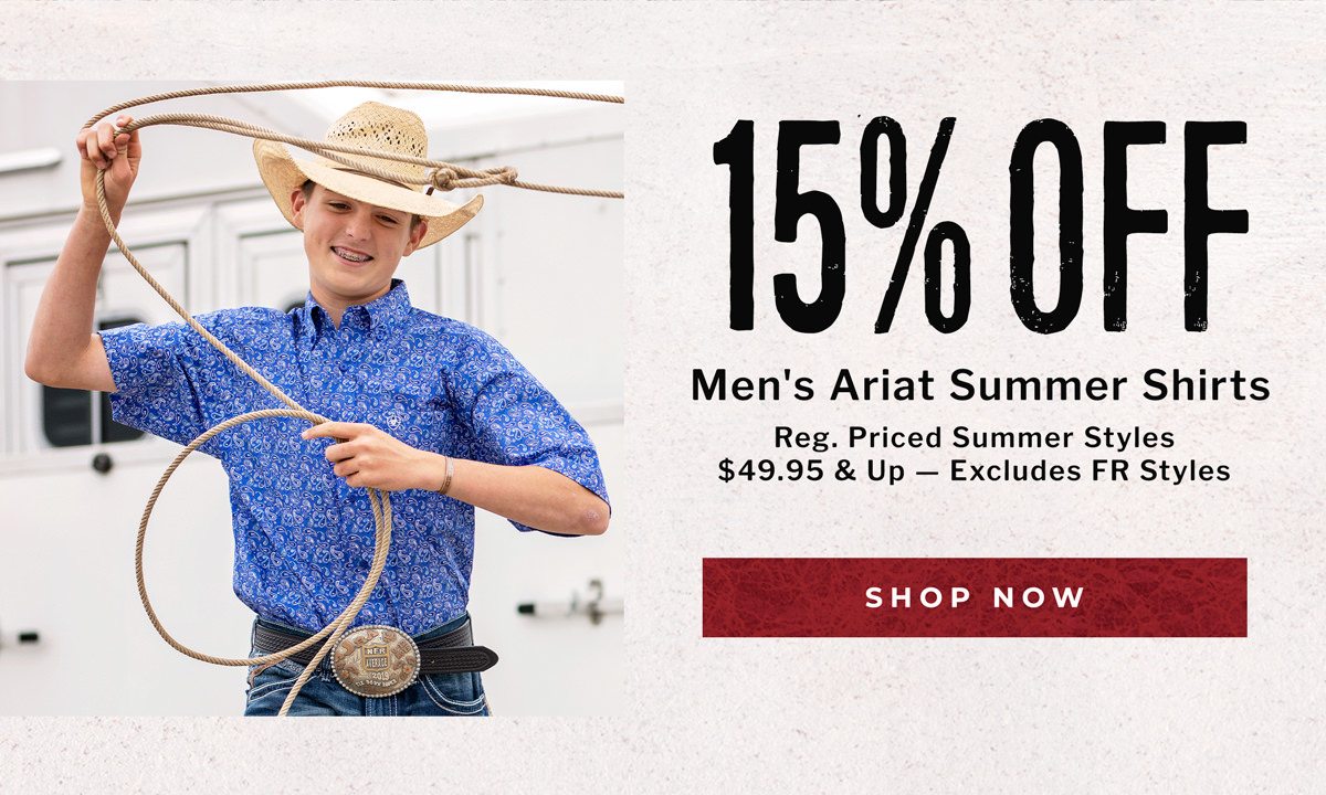 15% Off Men's Ariat Summer Shirts | Reg. Priced Summer Styles $49.95 & Up - Excludes FR Styles | Shop Now