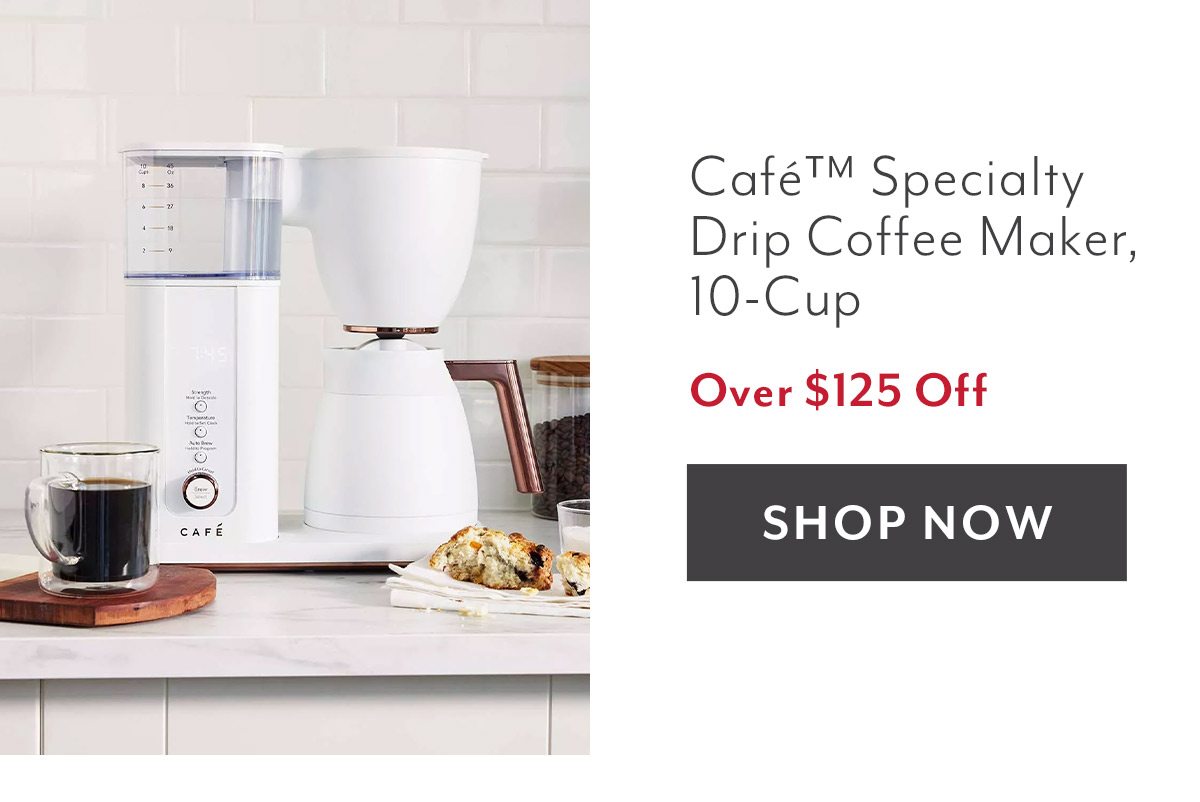 Café™ Specialty Drip Coffee Maker, 10-Cup