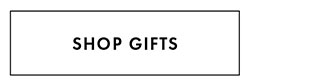 SHOP GIFTS